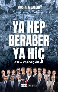 Ya Hep Beraber Ya Hiç - Asla Vazgeçme