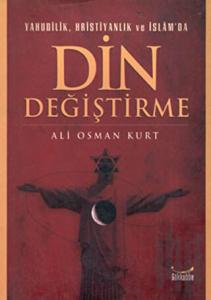 Yahudilik, Hristiyanlık ve İslam’da Din Değiştirme