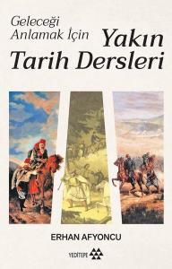 Yakın Tarih Dersleri - Geleceği Anlamak İçin (Ciltli)