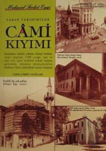 Yakın Tarihimizde Cami Kıyımı