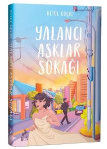 Yalancı Aşklar Sokağı (Ciltli)