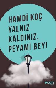 Yalnız Kaldınız Peyami Bey!