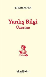 Yanlış Bilgi Üzerine - Scholium Dizisi 2