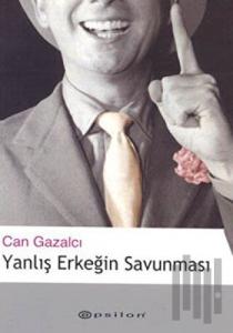Yanlış Erkeğin Savunması