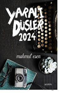Yaralı Düşler 2024