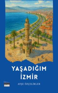 Yaşadığım İzmir