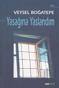 Yasağına Yaslandım