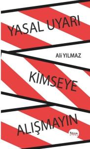 Yasal Uyarı Kimseye Alışmayın