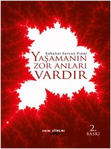 Yaşamanın Zor Anları Vardır