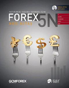 Yatırımın Tadına Varmak İçin: Forex 5N (Ciltli)