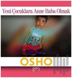 Yeni Çocuklara Anne Baba Olmak