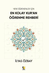 Yeni Öğrenenler İçin En Kolay Kur'an Öğrenme Rehberi