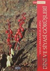 Yeni Osmanlıların Dini ve Siyasi Görüşleri