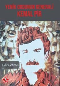 Yenik Ordunun Generali Kemal Pir