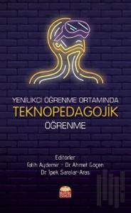 Yenilikçi Öğrenme Ortamında Teknopedagojik Öğrenme