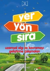 Yer Yön Sıra - Uzamsal Algı ve Kavramayı Geliştirme Çalışmaları