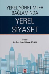 Yerel Yönetimler Bağlamında Yerel Siyaset
