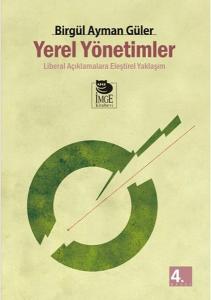 Yerel Yönetimler - Liberal Açıklamalara Eleştirel Yaklaşım -