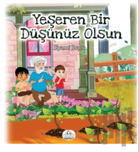 Yeşeren Bir Düşünüz Olsun