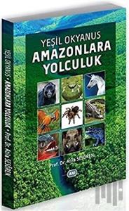 Yeşil Okyanus Amazonlara Yolculuk