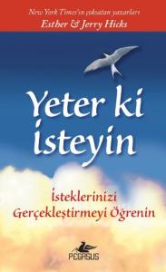 Yeter ki İsteyin!