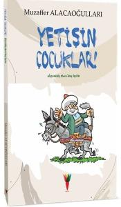 Yetişin Çocuklar!-Nasreddin Hoca'dan İnciler