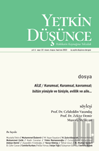 Yetkin Düşünce Dergisi Yıl: 6 Sayı: 22 - Nisan, Mayıs, Haziran 2023