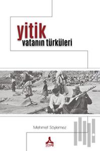 Yitik Vatanın Türküleri