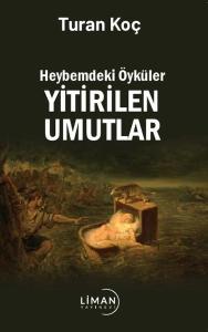 Yitirilen Umutlar - Heybemdeki Öyküler