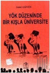 Yök Düzeninde Bir Kışla Üniversitesi