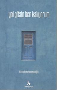 Yol Gitsin Ben Kalıyorum