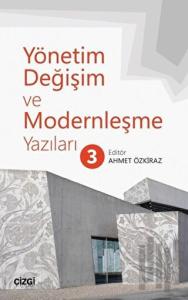 Yönetim Değişim ve Modernleşme Yazıları 3