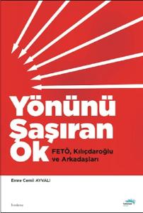 Yönünü Şaşıran Ok-FetöKılıçdaroğlu ve Arkadaşları