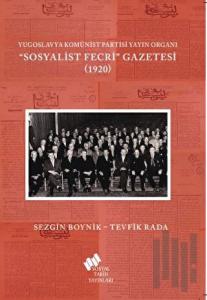 Yugoslavya Komünist Partisi Yayın Organı Sosyalist Fecri Gazetesi (1920)