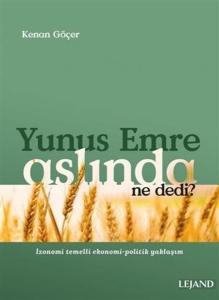 Yunus Emre Aslında Ne Dedi? - İzonomi Temelli Ekonomi - Politik Yaklaşım