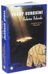 Yusuf Suresini Anlama Yolunda