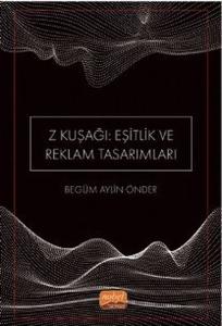 Z Kuşağı: Eşitlik ve Reklam Tasarımları