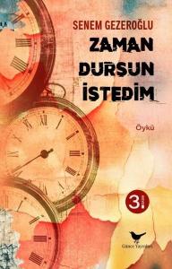Zaman Dursun İstedim
