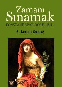 Zamanı Sınamak - Konstantiniyye Dörtlüsü 1