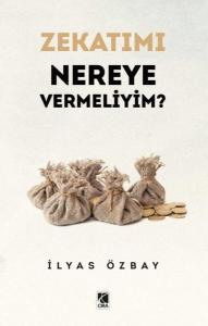 Zekatımı Nereye Vermeliyim?