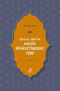 Zeyd B. Sabit'in Hadis Rivayetindeki Yeri