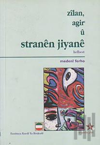 Zilan, Agir U Stranen Jiyane