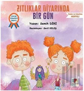 Zıtlıklar Diyarında Bir Gün