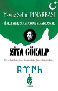 Ziya Gökalp-Türkleşmek İslamlaşmak Muasırlaşmak