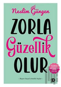 Zorla Güzellik Olur