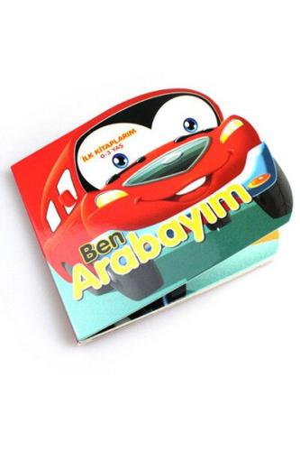 0-3 Yaş İlk Kitaplarım - Ben Arabayım