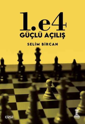 1.e4 Güçlü Açılış | Kitap Ambarı