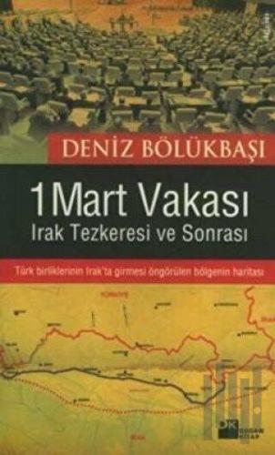 1 Mart Vakası Irak Tezkeresi ve Sonrası