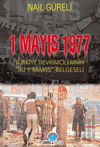 1 Mayıs 1977 Türkiye Devrimcilerinin İki 1 Mayıs Belgeseli
