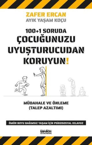 100+1 Soruda Çocuğunuzu Uyuşturucudan Koruyun!
